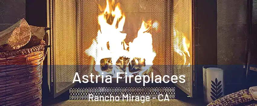  Astria Fireplaces Rancho Mirage - CA
