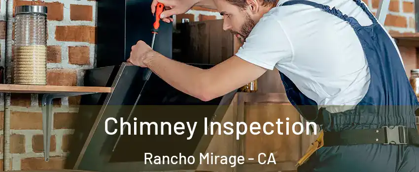 Chimney Inspection Rancho Mirage - CA