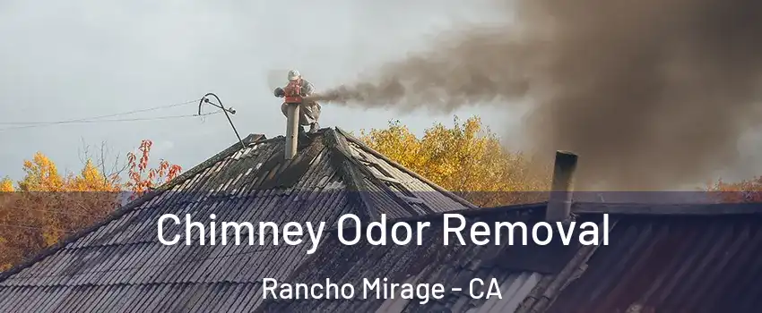 Chimney Odor Removal Rancho Mirage - CA