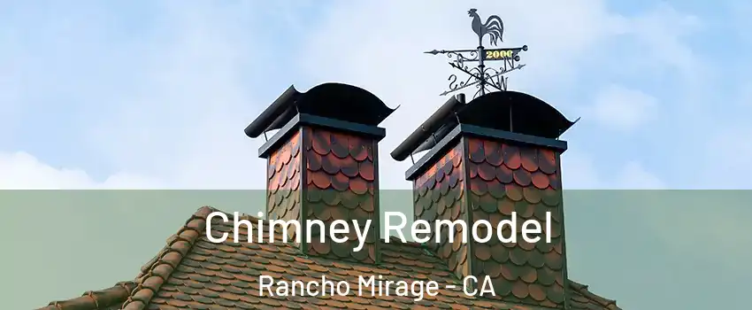  Chimney Remodel Rancho Mirage - CA