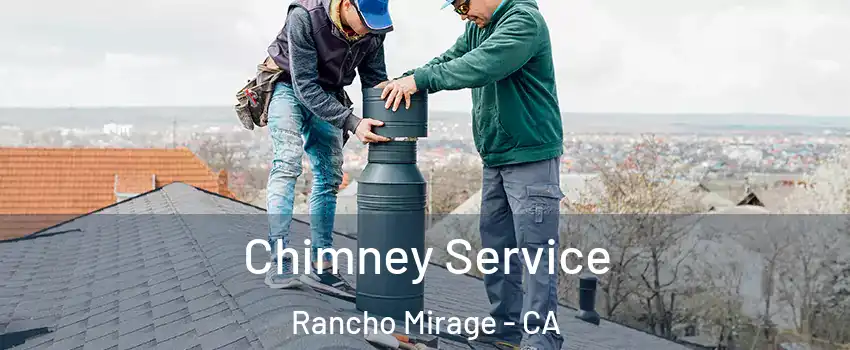  Chimney Service Rancho Mirage - CA