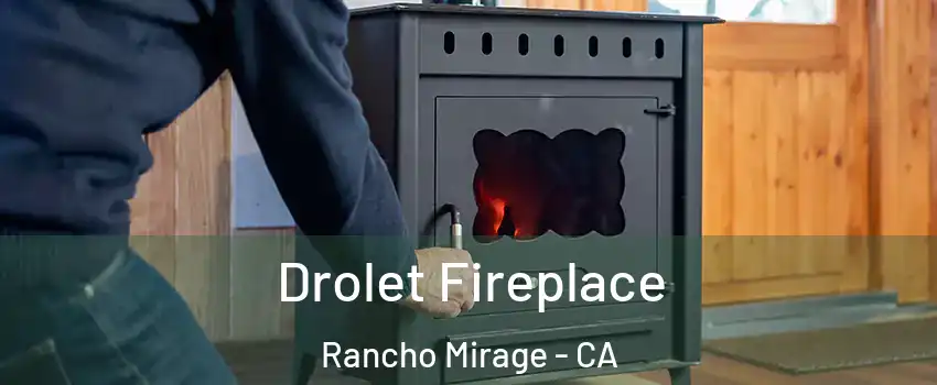  Drolet Fireplace Rancho Mirage - CA