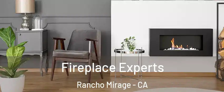  Fireplace Experts Rancho Mirage - CA