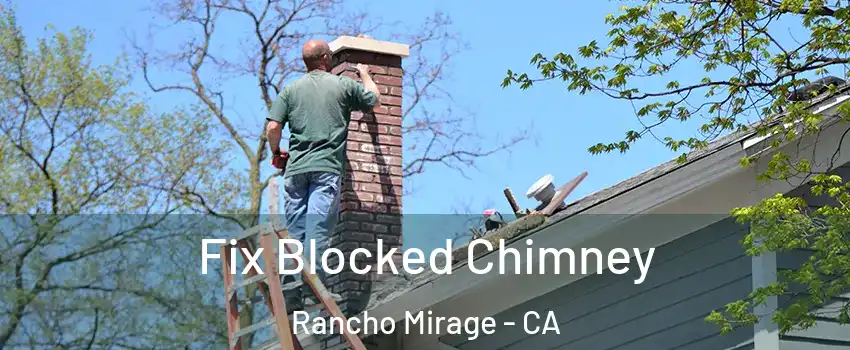  Fix Blocked Chimney Rancho Mirage - CA