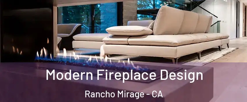  Modern Fireplace Design Rancho Mirage - CA