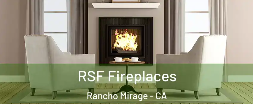  RSF Fireplaces Rancho Mirage - CA