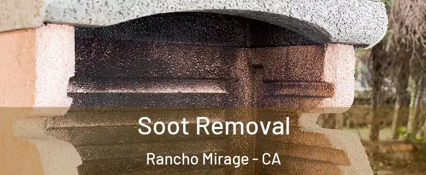  Soot Removal Rancho Mirage - CA