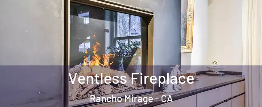  Ventless Fireplace Rancho Mirage - CA